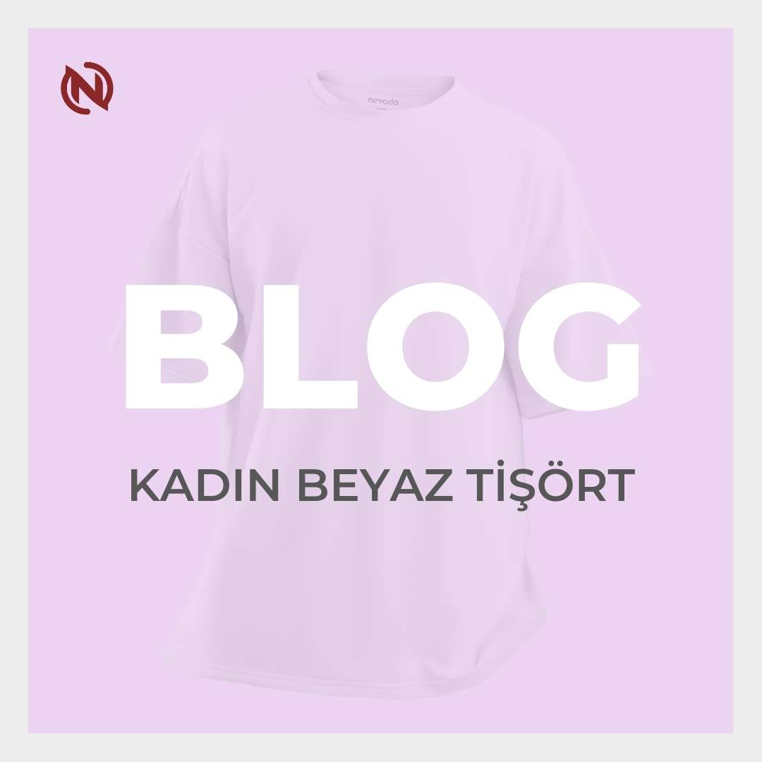 Kadın Beyaz Tişört Modelleri: Pamuklu, Oversize ve Loose Fit Seçeneklerle Şıklık ve Konfor