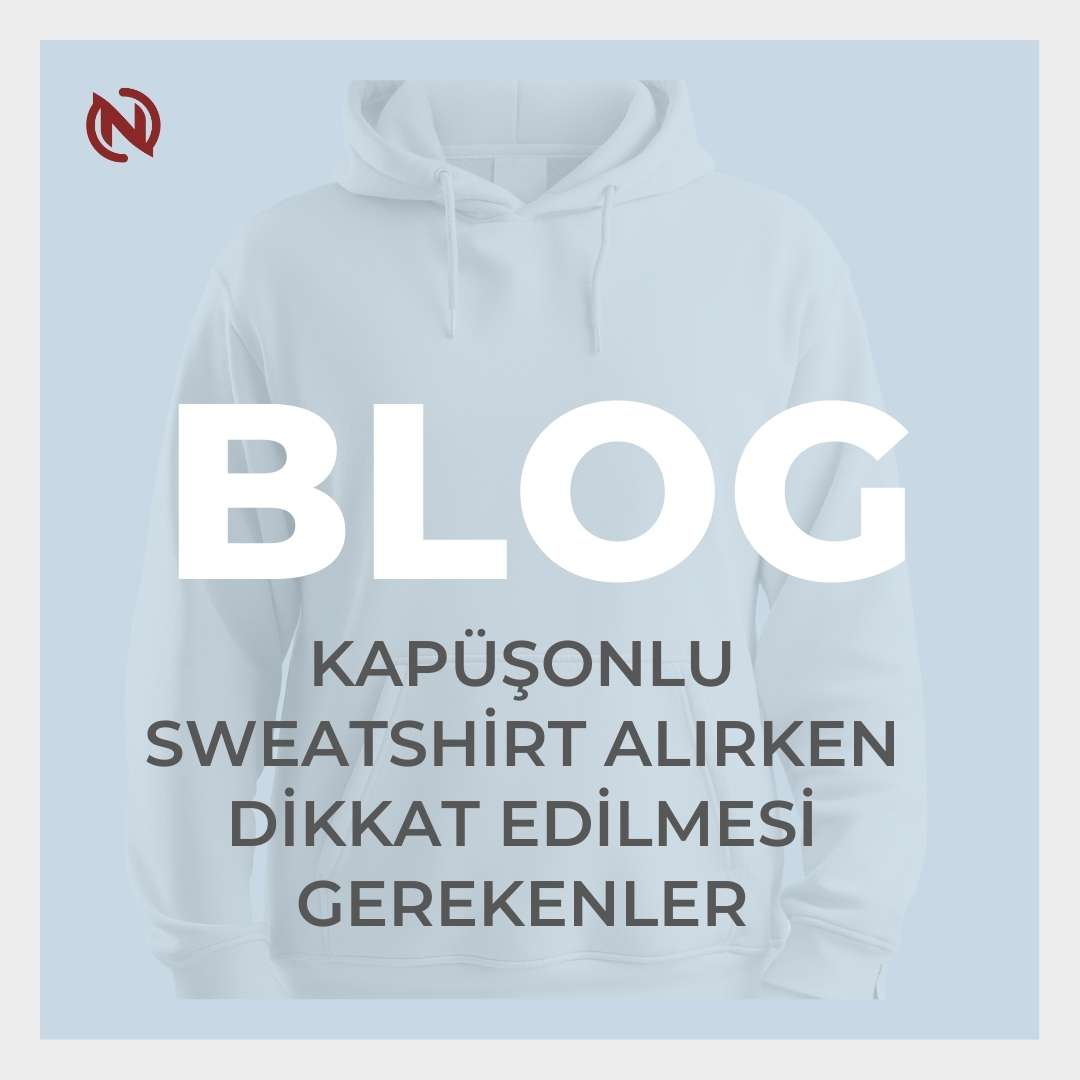 Kapüşonlu Sweatshirt Alırken En Önemli Kriterler – Doğru Seçimi Yap!