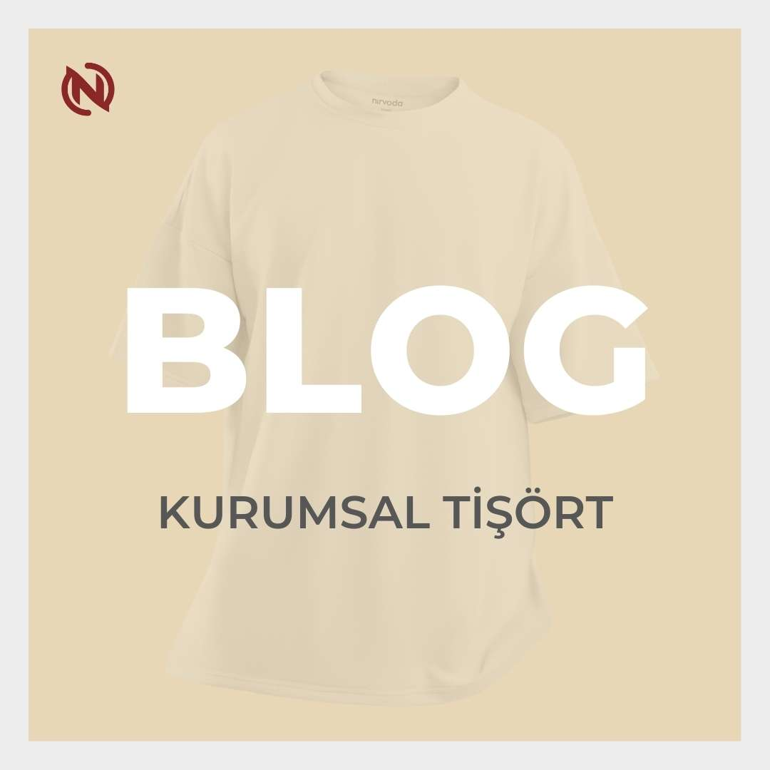Kurumsal Tişört Baskı: Markanızı Yansıtacak Özel Tasarım Modeller